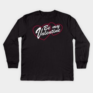 Be My Valentine - 2 Hearts - Love Kids Long Sleeve T-Shirt